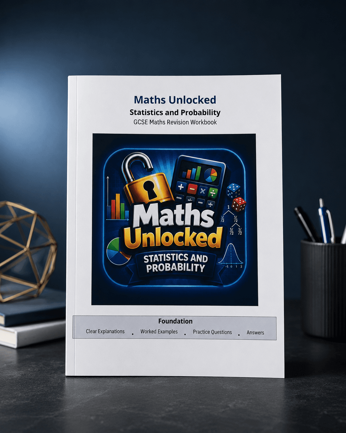 Maths Unlocked: Statistics and Probability Foundation GCSE Maths revision workbook cover