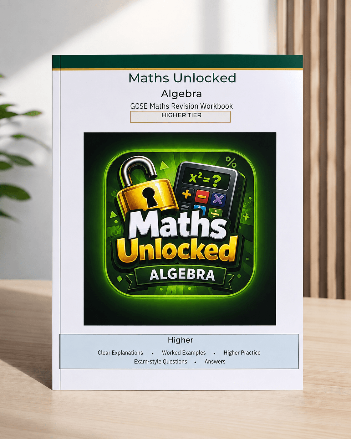 Maths Unlocked Higher: Algebra Higher GCSE Maths revision workbook cover